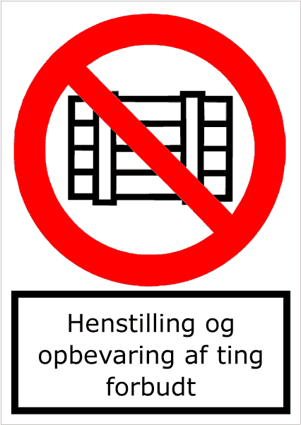 Henstilling og opbevaring af ting forbudt