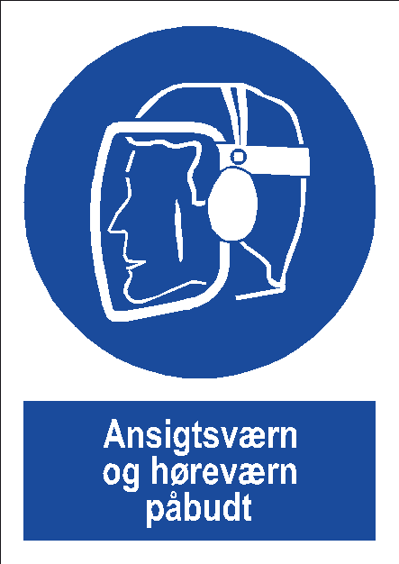 Ansigtsværn og høreværn påbudt