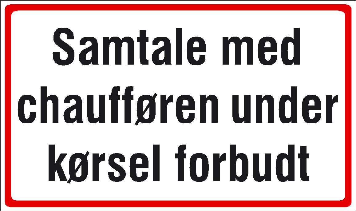 Samtale med chaufføren under kørsel forbudt